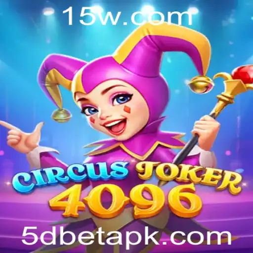 Descubra o Mundo Empolgante de CircusJoker4096: A Nova Sensação de Apostas com 5D Bet